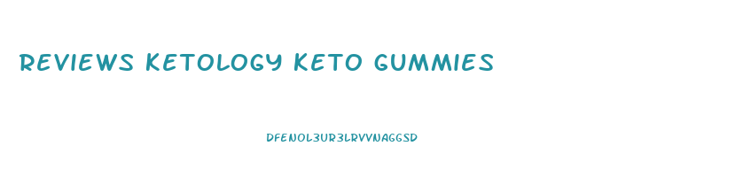 reviews ketology keto gummies