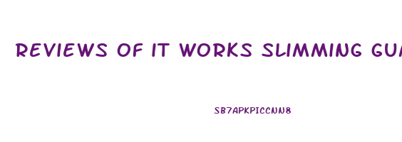 reviews of it works slimming gummies