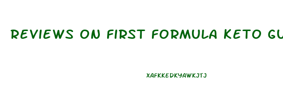 reviews on first formula keto gummies