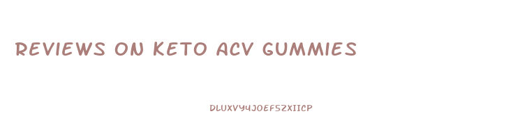 reviews on keto acv gummies