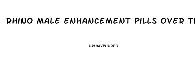 rhino male enhancement pills over the counter