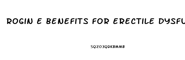 rogin e benefits for erectile dysfunction