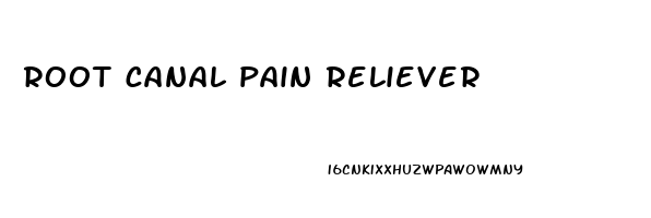 root canal pain reliever