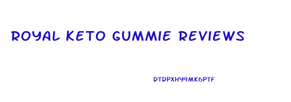 royal keto gummie reviews