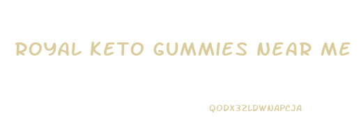 royal keto gummies near me