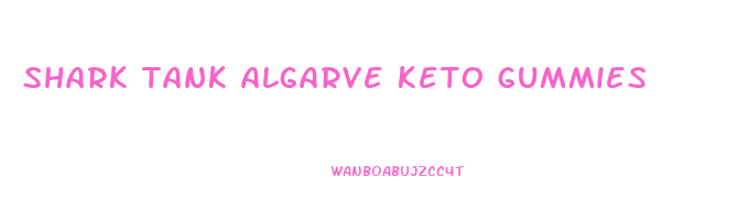 shark tank algarve keto gummies