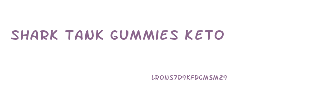 shark tank gummies keto