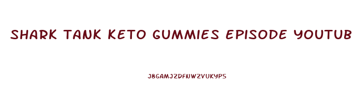 shark tank keto gummies episode youtube