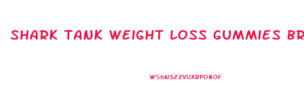 shark tank weight loss gummies brand