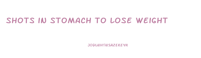 shots in stomach to lose weight