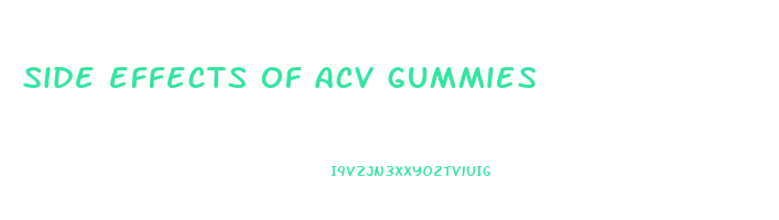 side effects of acv gummies