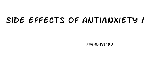 side effects of antianxiety medications