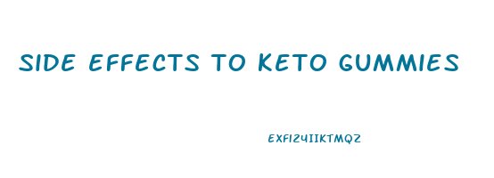 side effects to keto gummies