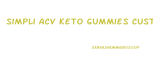 simpli acv keto gummies customer service