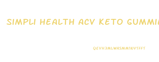 simpli health acv keto gummies customer service number