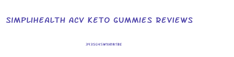 simplihealth acv keto gummies reviews