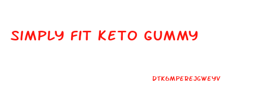simply fit keto gummy
