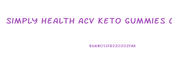 simply health acv keto gummies customer service number