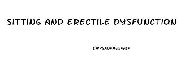 sitting and erectile dysfunction