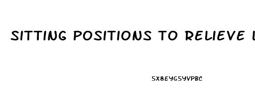 sitting positions to relieve lower back pain