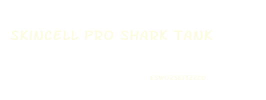 skincell pro shark tank
