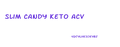 slim candy keto acv