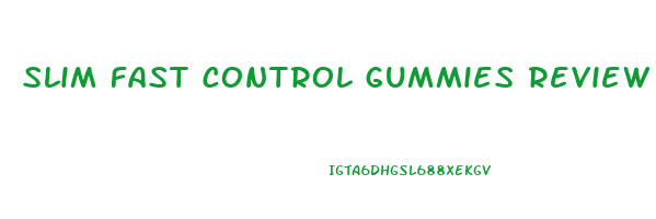 slim fast control gummies review