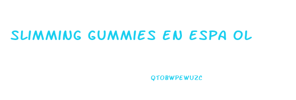 slimming gummies en espa ol