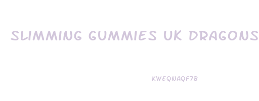 slimming gummies uk dragons den