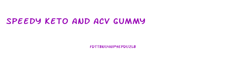 speedy keto and acv gummy