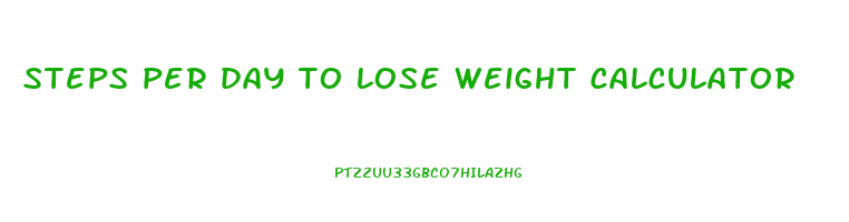 steps per day to lose weight calculator