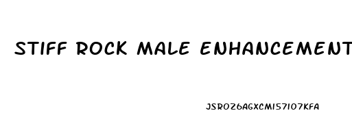 stiff rock male enhancement