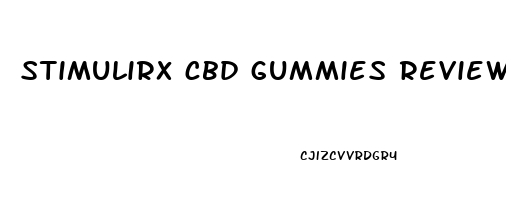 stimulirx cbd gummies reviews