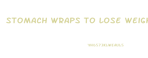stomach wraps to lose weight