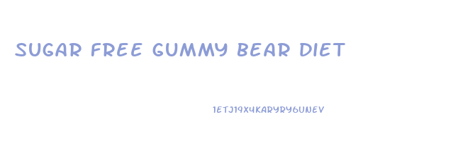 sugar free gummy bear diet
