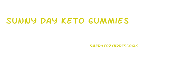 sunny day keto gummies