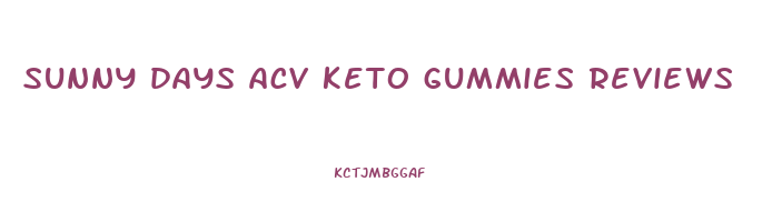 sunny days acv keto gummies reviews