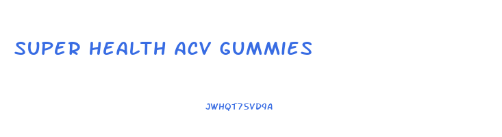 super health acv gummies