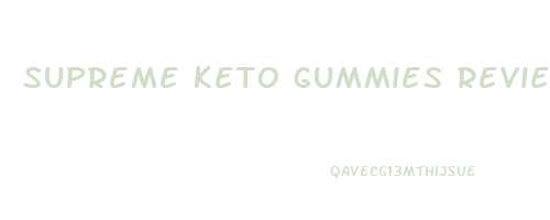 supreme keto gummies review