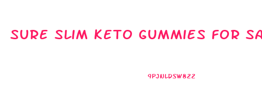 sure slim keto gummies for sale