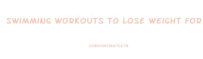 swimming workouts to lose weight for beginners