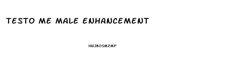 testo me male enhancement