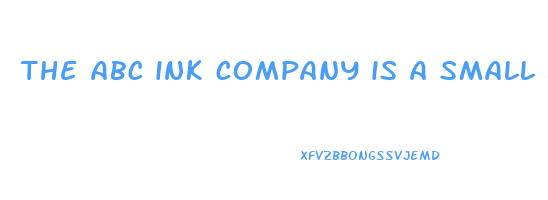 the abc ink company is a small family