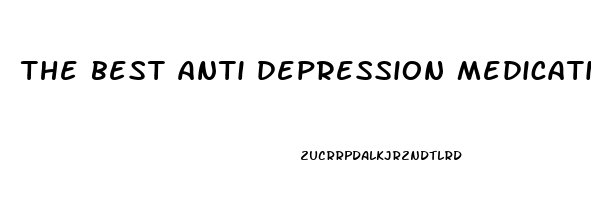 the best anti depression medication