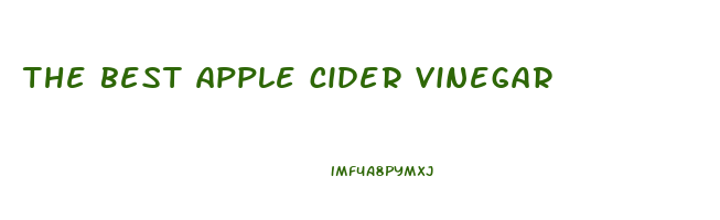 the best apple cider vinegar