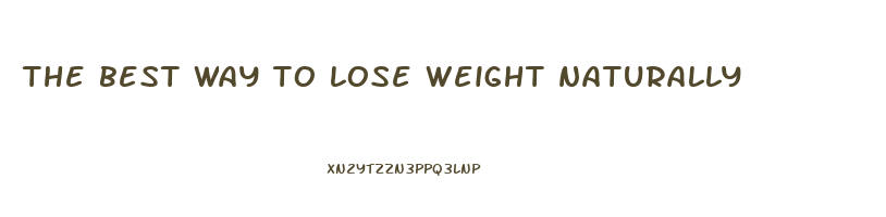 the best way to lose weight naturally