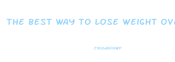 the best way to lose weight over 50