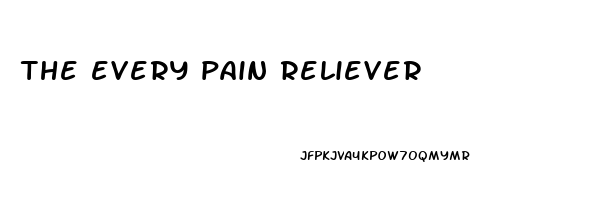 the every pain reliever