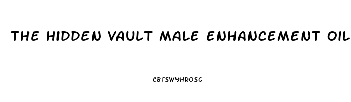 the hidden vault male enhancement oil