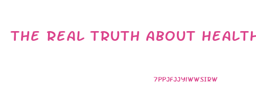 the real truth about health youtube